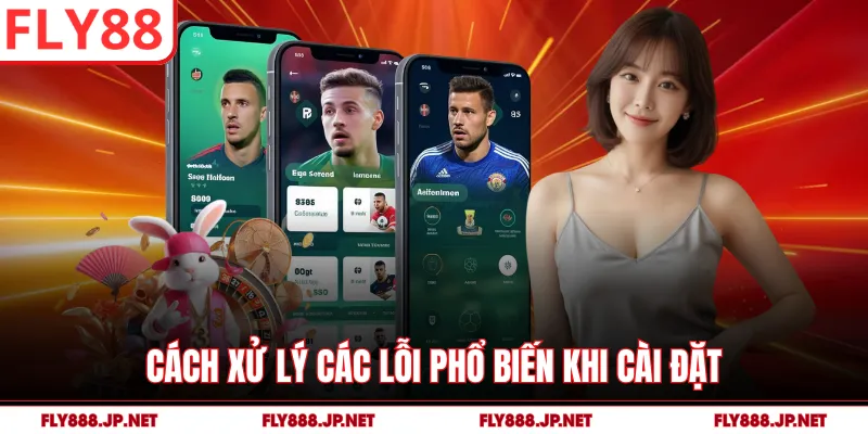 Cách xử lý các lỗi phổ biến khi cài đặt